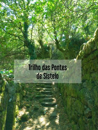 Mais para ver - Trilho das Pontes de Sistelo